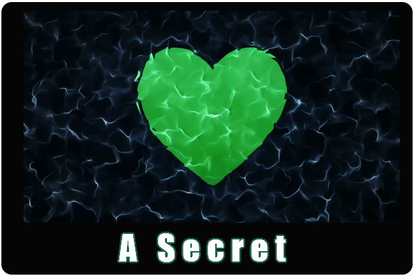A Secret